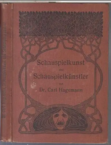 Hagemann, Carl: Schauspielkunst und Schauspielkünstler. Beiträge zur Ästhetik des Theaters. 
