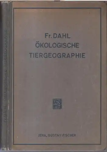 Dahl, Friedrich: Grundlagen einer ökologischen Tiergeographie. 