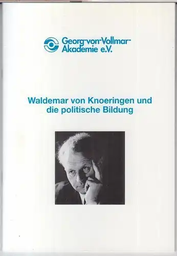 Knoeringen, Waldemar von. - Heiko Tammena: Waldemar von Knoeringen und die politische Bildung. Die Georg-von Vollmar-Schule / Akademie und andere Lernorte in Bayern nach 1945. 