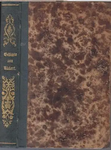 Rückert, Friedrich: Gesammelte Gedichte. Band 1 ( von 6 ). - Im Inhalt: I. Bausteine zu einem Pantheon. II. Edelstein und Perle. III. Liebesfrühling. Fünf Mährlein. Volkssagen. 