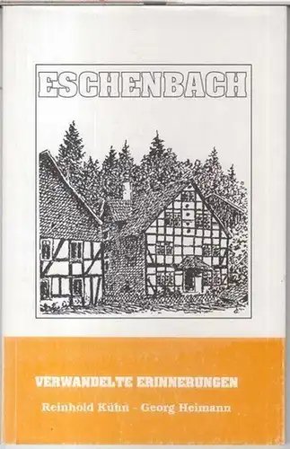 Kühn, Reinhold / illustriert von Heimann, Georg. - Geleitwort: Franz Wagner: Verwandelte Erinnerungen. Eschenbach.