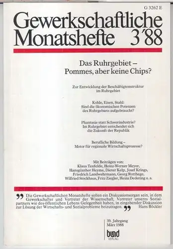 Gewerkschaftliche Monatshefte.   mit Beiträgen von Klaus Tenfelde, Heinz Werner Meyer, Hansgünther Heyme, Fritz Ziegler u. a: Gewerkschaftliche Monatshefte. 3 / 1988, 39. Jahrgang.. 