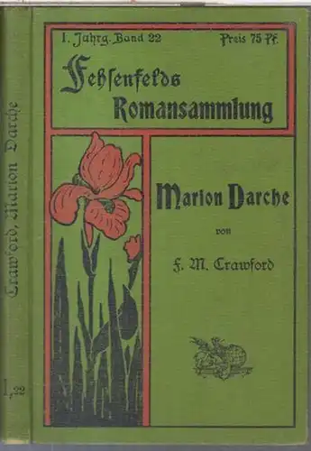 Crawford, F. Marion: Marion Darche. Roman ( = Fehsenfelds Romansammlung, I. Jahrgang, Band 22 ). 