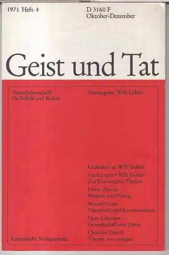 Geist und Tat.   Herausgegeben von Willi Eichler.   mit Beiträgen von Heinz Abosch / Arnold Gysin / Christian Gneuß u. a: Geist.. 