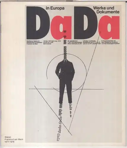 Dada. - Städelsches Kunstinstitut in Frankfurt am Main. - Eberhard Roters: Dada in Europa. Werke und Dokumente. - Rede gehalten anlässlich der Eröffnung der DADA-Ausstellung...