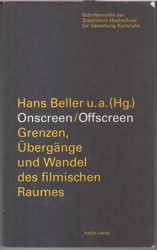 Beller, Hans u. a: Onscreen / Offscreen. Grenzen, Übergänge und Wandel des filmischen Raumes ( = Schriftenreihe der Staatlichen Hochschule für Gestaltung Karlsruhe, Band 11 ). 