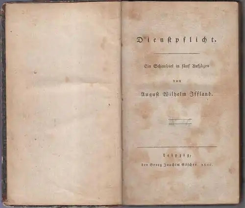 Iffland, August Wilhelm: Dienstpflicht. Ein Schauspiel in fünf Aufzügen. 