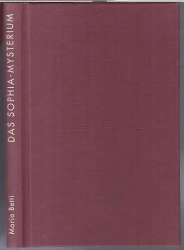Betti, Mario: Das Sophia-Mysterium der Gegenwart. Die Geburt der Imagination. 