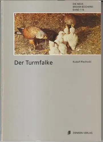 Piechocki, Rudolf: Der Turmfalke. Falco Tinnunculus. Seine Biologie und Bedeutung für die biologische Schädlingsbekämpfung ( Die neue Brehm-Bücherei, Band 116 ). 