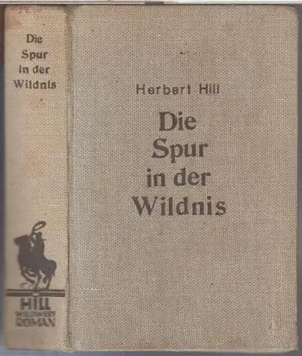 Die Spur in der Wildnis. Wild-West-Roman
