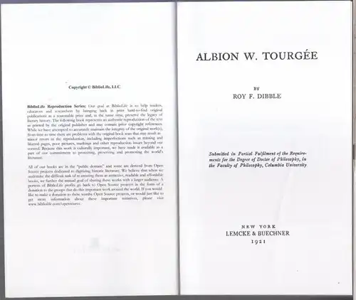 Tourgee, Albion W. - by Roy F. Dibble: Albion W. Tourgee. - REPRINT !. 