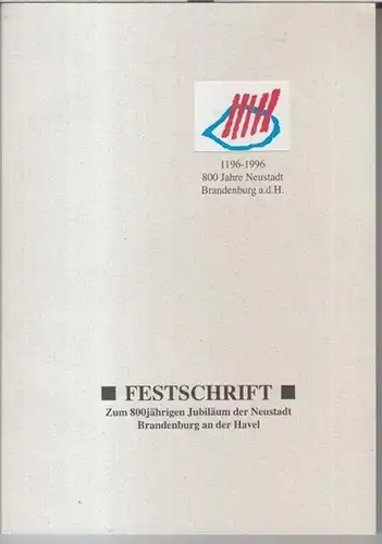 Brandenburg an der Havel. - Red.: Gisela Wall, Klaus Heß, Jutta Zahmel, Gerda Arndt: Festschrift zum 800jährigen Jubiläum der Neustadt Brandenburg an der Havel. 1196...