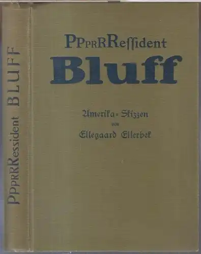 Ellerbek, Ellegaard: Ppprrressident Bluff. Amerika-Skizzen. 