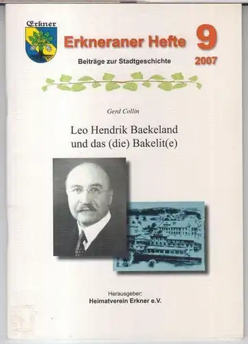 Baekeland, Leo Hendrik. - Herausgeber: Heimatverein Erkner e. V. - verfasst von Gerd Collin: Leo Hendrik Baekeland und das (die) Bakelit. - ( = Erkneraner Hefte 9, Beiträge zur Stadtgeschichte ). 