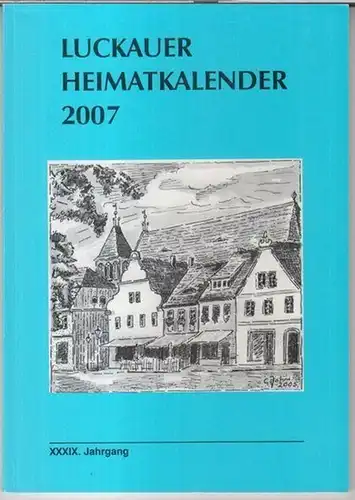 Luckau.   mit Beiträgen von: Lothar Treder Schmidt / Michael Bock / Anne Christine Equitz / Helmut Donath / Alfred Große / Peter Gajda.. 