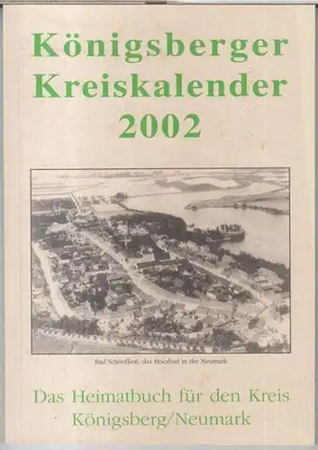 Königsberg.   mit Beiträgen von Burkhard Regenberg / Hartmut Otto / Karl Richter / Berthold Jonas / Helga Nabaum u. a: Königsberger Kreiskalender 2002..