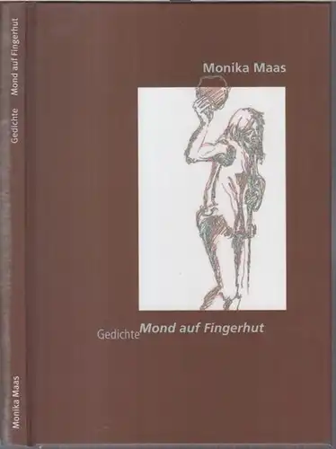 Maas, Monika: Gedichte. Mond auf Fingerhut. - Widmungsexemplar !. 