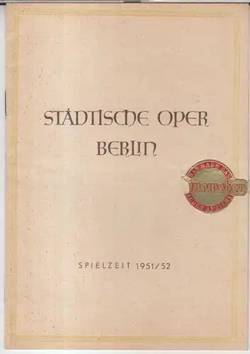Städtische Oper Berlin. - Ferenc Fricsay: Programmheft zu: Tristan und Isolde. Spielzeit 1951 / 1952, Aufführung: 2. April 1952. - Musikalische Leitung: Ferenc Fricsay...