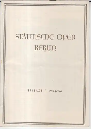 Städtische Oper Berlin.   Giacomo Puccini: Programmheft zu: Tosca. Spielzeit 1953 / 1954, Aufführung: 2. März 1954.   Musikalische Leitung: Richard Kraus..
