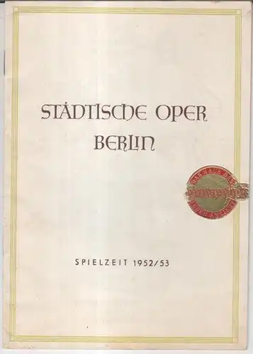 Städtische Oper Berlin. - Johann Strauss: Programmheft zu: Wiener Blut. - Spielzeit 1952 / 1953, Aufführung: 14. November 1952. - Neubearbeitung von Adolf Rott und...