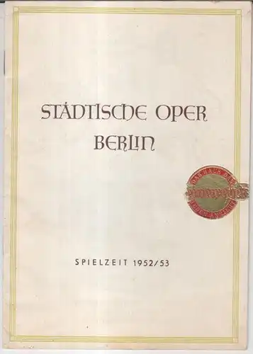 Städtische Oper Berlin.   Johann Strauss: Programmheft zu: Wiener Blut.   Spielzeit 1952 / 1953, Aufführung: 14. November 1952.   Neubearbeitung von.. 