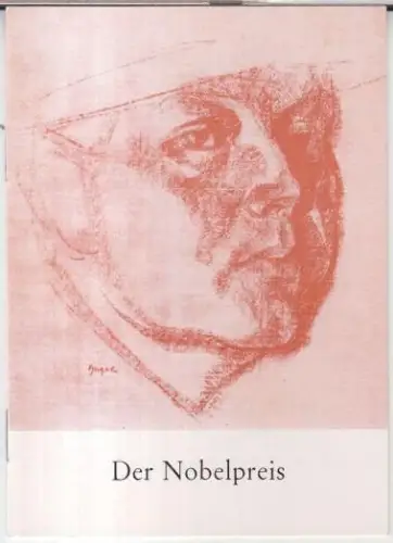 Programmheft zu: Der Nobelpreis. - Komödie von Hjalmar Bergman. - Inszenierung: Boleslaw Barlog. - Darsteller: Axel vom Ambesser, Harry Wüstenhagen, Henriette Gonnermann, Christian Romanowski, Ingrid Sievers u. a