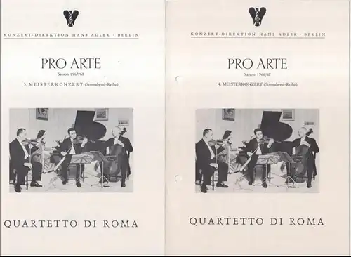 Konzert-Direktion Hans Adler, Berlin. - Quartetto di Roma: Konvolut mit 2 Programmzetteln: Quartetto di Roma in der Staatlichen Hochschule für Musik, Berlin. - Meisterkonzert 1967 und 1968. - Pro Arte. - Mit Werken von Mozart, Schumann, Brahms u. a.