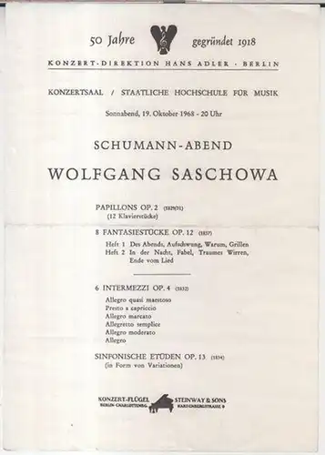 Konzert-Direktion Hans Adler, Berlin. - Wolfgang Saschowa: Programmzettel: Schumann Abend mit Wolfgang Saschowa, 19. Oktober 1968, Konzertsaal der Staatlichen Hochschule für Musik. 