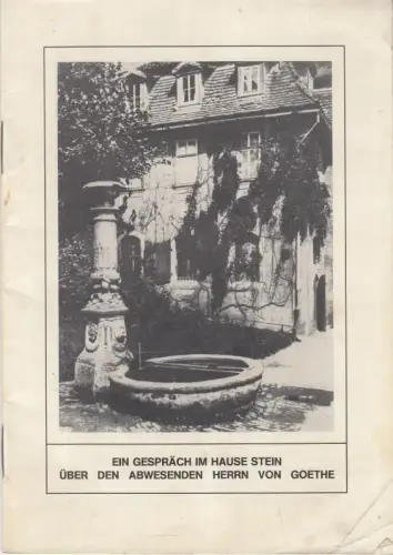 Programmhefte zu: Ein Gespräch im Hause Stein über den abwesenden Herrn von Goethe. Schauspiel von Peter Hacks. - Inszenierung: Klaus Emmerich. - mit Maria Wimmer