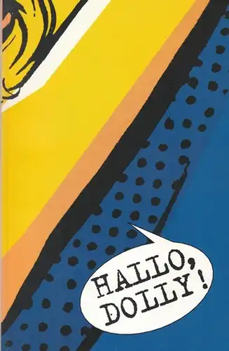Theater des Westens. - Buch Stewart, Michael: Hallo, Dolly !  Musical in 2 Akten. Musik / Gesang Herman, Jerry / Spielzeit 1995 / 1996...