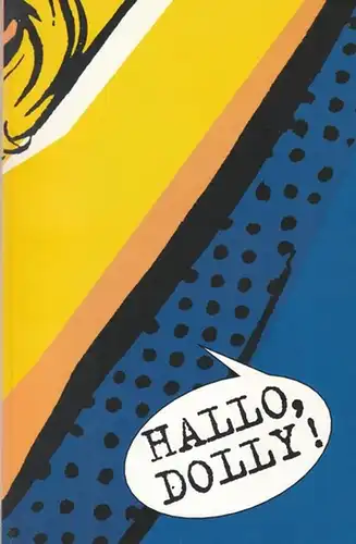 Theater des Westens.   Buch Stewart, Michael: Hallo, Dolly !  Musical in 2 Akten. Musik / Gesang Herman, Jerry / Spielzeit 1995 /..
