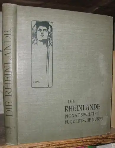 Rheinlande, Die. - herausgegeben von Wilhelm Schäfer: DIE RHEINLANDE. Jahrgang  1, Band 2: April - September 1901. - Monatsschrift für deutsche Kunst. 