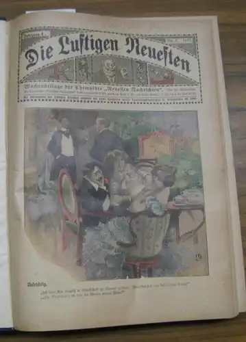 LUSTIGEN NEUESTEN, Die: DIE LUSTIGEN NEUESTEN. 1912 - 1913, Jahrgang IV und V in einem Band. - Wochenbeilage der Chemnitzer 'Neuesten Nachrichten'. 