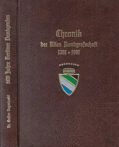 Degenhardt, Gustav: Chronik der Alten Pankgrafen-Vereinigung von 1381  zu Berlin bey Wedding an der Panke. 600 Jahre: 1381 - 1981. 