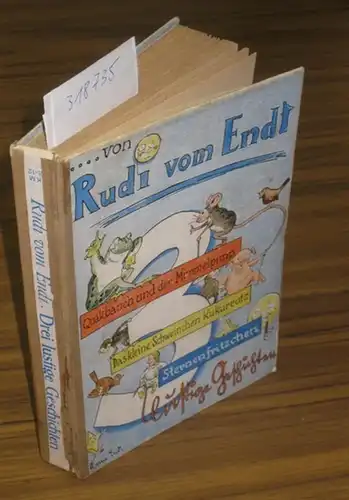 Endt, Rudi vom: Drei lustige Geschichten. Quakbauch und der Mimmelpimp. Das kleine Schweinchen Kukurrutz. Sternenfritzchen. 