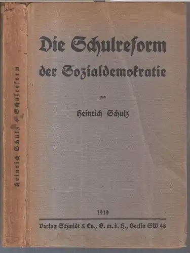 Schulz, Heinrich: Die Schulreform der Sozialdemokratie. - Widmungsexemplar für Dr. Eduard David !. 