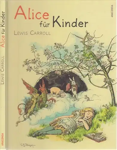 Carroll, Lewis - John Tenniel (Illustr.) - Jan Strümpel (Übers.): Alice für Kinder. 