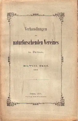 Verhandlungen des Naturforschenden Vereines zu Brünn. -  Roman Lucerna, A. Wildt, J. Weise, G. v. Niessl, Karl Jüttner, H. Laus, Karl Czerweny und Albert...