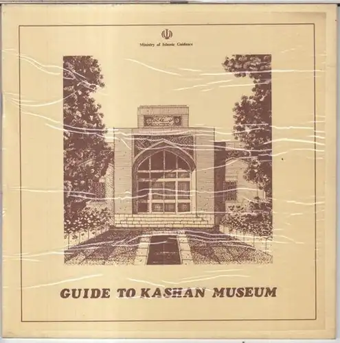 Kashan Museum. - Ministry of islamic guidance. - persian Text: Farzaneh Qaeni. - english translation: Claude Karbassi: Guide to Kashan Museum.