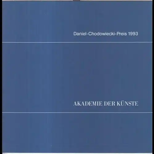 Akademie der Künste Berlin. - Magdalena Hoffmann. - Mit Beiträgen von Johannes Grützke / Günter Grass / Waclaw B. Maksymowicz u. a: Daniel-Chodowiecki-Preis 1993. Ausstellung...