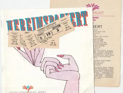 Hereinspaziert. Programmheft der Veranstaltungen Friedrichstadtpalast Berlin vom 5. bis 30. November 1985. - Mitwirkende: Heinz Rennhack, Uta Schorn, Jiri Korn, Helena Vondrackova, Krystyna Gizowska, Hop Trops, Giselle Palmas, The New Dolly' s, Victor Pon