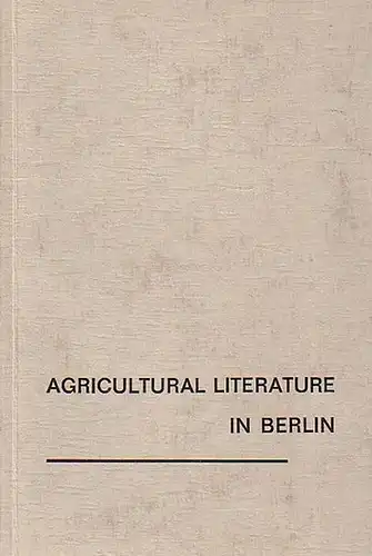 Riethus, Horst: Agricultural Literature in Berlin. 