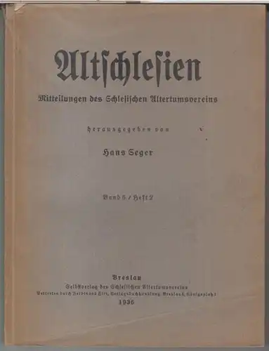 Altschlesien.   Schlesischer Altertumsverein.   Herausgeber: Hans Seger.   Beiträge: Fritz Geschwendt / Ernst Petersen / Kurt Langenheim / Max Hellmich u.. 