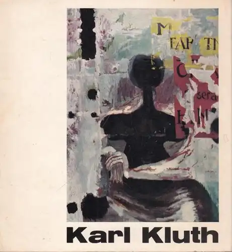 Kluth, Karl - Hans Platte, Otto Stelzer u.a: Karl Kluth - Gemälde - Pastelle - Zeichnungen. 