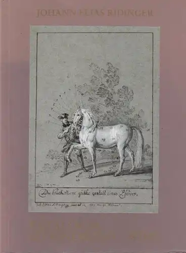 Ridinger, Johann Elias - Christian M. Nebehay (Hrsg.): Handzeichnungen von Johann Elias Ridinger - Katalog Nr. 86, Ch. M. Nebehay, Wien. 