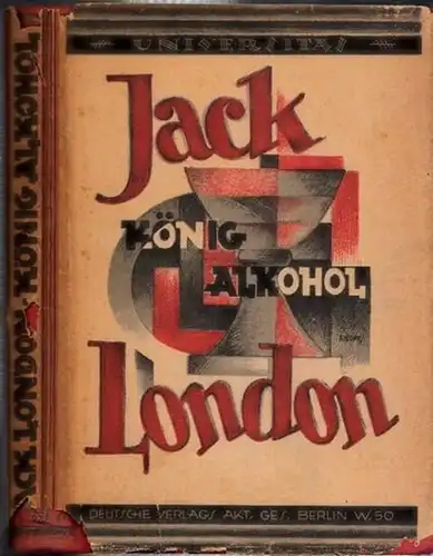 London, Jack - Erwin Magnus (Übers.): König Alkohol. 