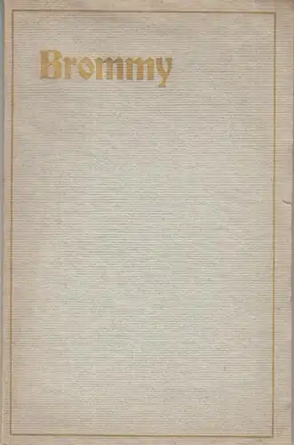 Brommy, Karl Rudolf (1804 - 1860). - Hedwig Schultz: Ein Kranz der Erinnerung um das Bild des Großonkels Brommy. Aus vergilbten Familienbriefen und Erzählungen aus...