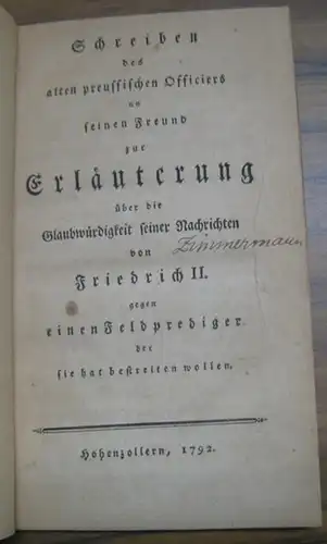 Friedrich II.   Ohne Autor (Rudolph Wilhelm von Kaltenborn): Schreiben des alten preussischen Officiers an seinen Freund zur Erläuterung über die Glaubwürdigkeit seiner Nachrichten.. 