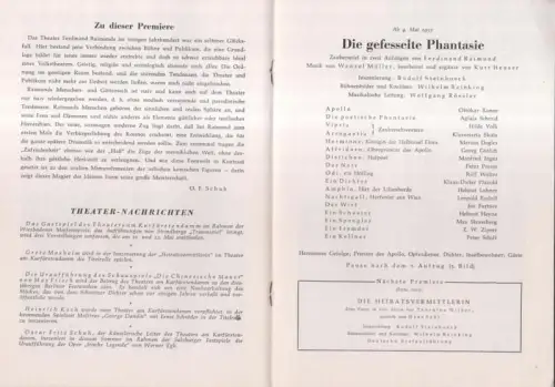 Programmheft zu: Die gefesselte Phantasie.   Zauberspiel von Ferdinand Raimund.   Inszeniert von Rudolf Steinboeck.   Bühnenbilder und Kostüme: Wilhelm Reinking.. 