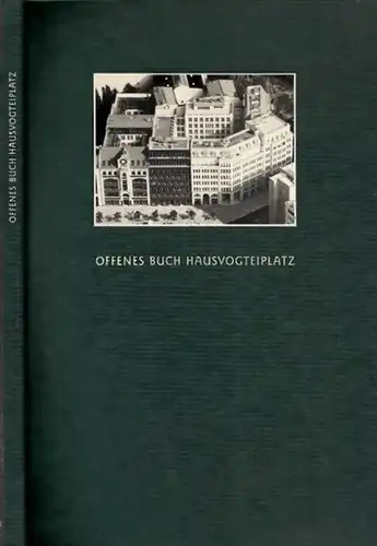 Berlin Hausvogteiplatz.- Lothar Uebel / Investionsgesellschaft Hausvogteiplatz (Hrsg.): Offenes Buch Hausvogteiplatz - Das Memhard Ensemble. 